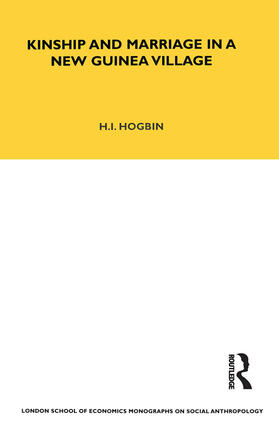 Hogbin |  Kinship and Marriage in a New Guinea Village | Buch |  Sack Fachmedien