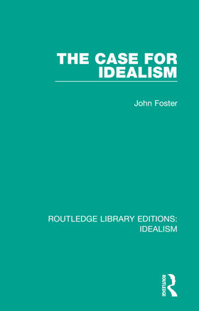 Foster |  The Case for Idealism | Buch |  Sack Fachmedien