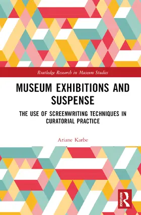 Karbe |  Museum Exhibitions and Suspense | Buch |  Sack Fachmedien