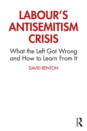 Renton |  Labour's Antisemitism Crisis | Buch |  Sack Fachmedien