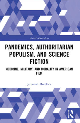 Morelock |  Pandemics, Authoritarian Populism, and Science Fiction | Buch |  Sack Fachmedien