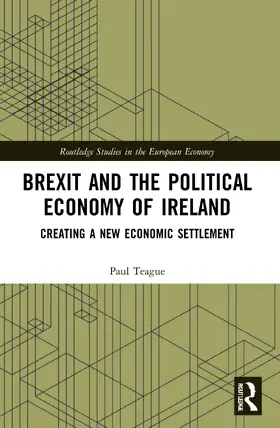 Teague |  Brexit and the Political Economy of Ireland | Buch |  Sack Fachmedien