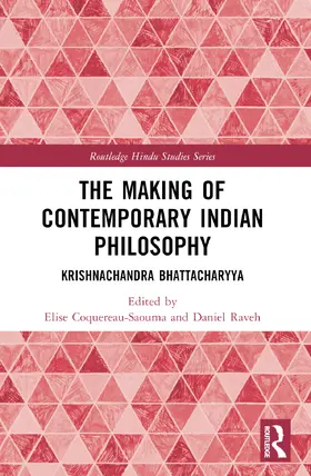 Coquereau-Saouma / Raveh |  The Making of Contemporary Indian Philosophy | Buch |  Sack Fachmedien