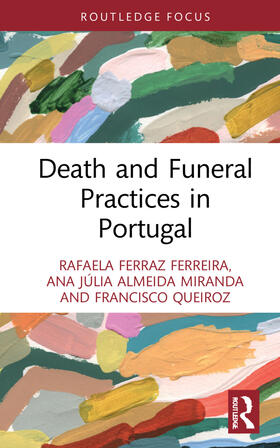 Almeida Miranda / Ferraz Ferreira / Queiroz |  Death and Funeral Practices in Portugal | Buch |  Sack Fachmedien