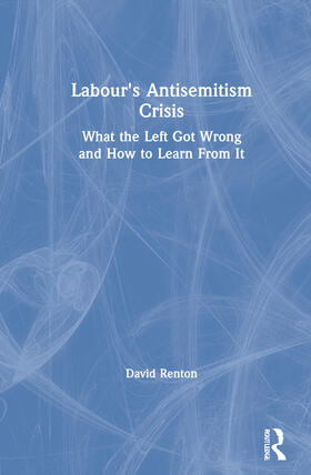 Renton |  Labour's Antisemitism Crisis | Buch |  Sack Fachmedien