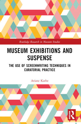 Karbe |  Museum Exhibitions and Suspense | Buch |  Sack Fachmedien