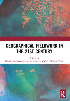 WinklerPrins / McSweeney |  Geographical Fieldwork in the 21st Century | Buch |  Sack Fachmedien