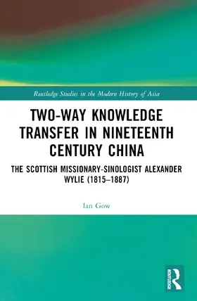 Gow |  Two-Way Knowledge Transfer in Nineteenth Century China | Buch |  Sack Fachmedien