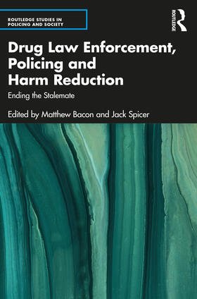 Spicer / Bacon |  Drug Law Enforcement, Policing and Harm Reduction | Buch |  Sack Fachmedien