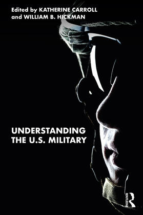 Carroll / Hickman |  Understanding the U.S. Military | Buch |  Sack Fachmedien