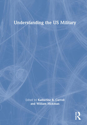 Carroll / Hickman |  Understanding the U.S. Military | Buch |  Sack Fachmedien