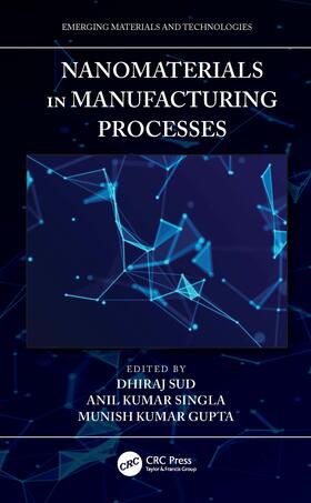 Sud / Singla / Gupta | Nanomaterials in Manufacturing Processes | Buch | 978-0-367-72463-4 | sack.de