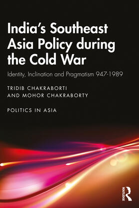 Chakraborty / Chakraborti |  India's Southeast Asia Policy during the Cold War | Buch |  Sack Fachmedien