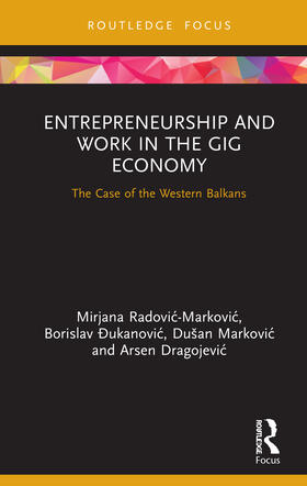 Radovic – Markovic / Ðukanovic / Markovic |  Entrepreneurship and Work in the Gig Economy | Buch |  Sack Fachmedien