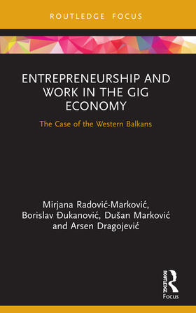 Dragojevic / Ðukanovic / Markovic |  Entrepreneurship and Work in the Gig Economy | Buch |  Sack Fachmedien