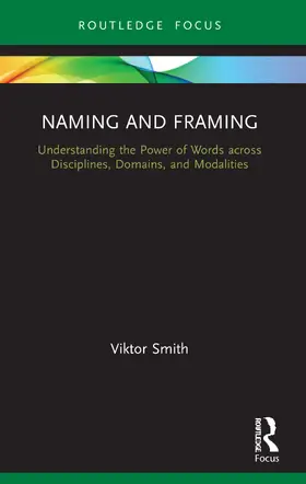 Smith |  Naming and Framing | Buch |  Sack Fachmedien