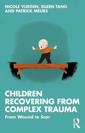 Tang / Vliegen / Meurs |  Children Recovering from Complex Trauma | Buch |  Sack Fachmedien