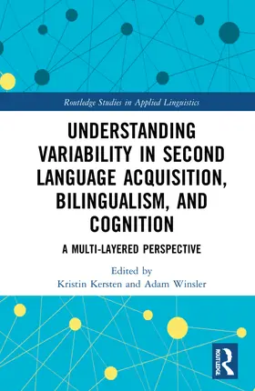 Kersten / Winsler |  Understanding Variability in Second Language Acquisition, Bilingualism, and Cognition | Buch |  Sack Fachmedien