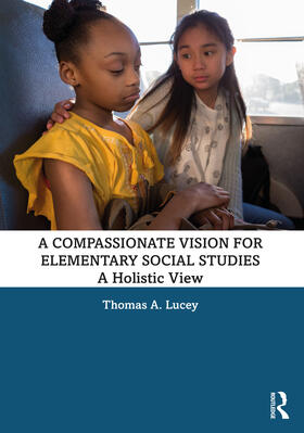 Lucey |  A Compassionate Vision for Elementary Social Studies | Buch |  Sack Fachmedien