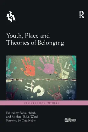 Habib / Ward |  Youth, Place and Theories of Belonging | Buch |  Sack Fachmedien