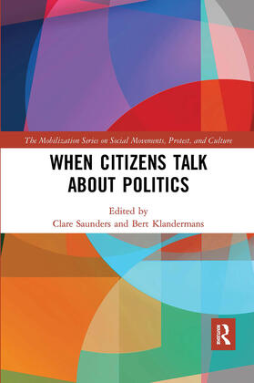 Saunders / Klandermans |  When Citizens Talk About Politics | Buch |  Sack Fachmedien