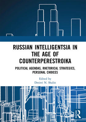 Shalin |  Russian Intelligentsia in the Age of Counterperestroika | Buch |  Sack Fachmedien