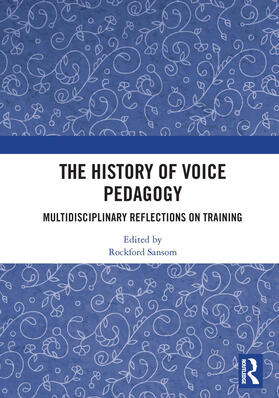 Sansom |  The History of Voice Pedagogy | Buch |  Sack Fachmedien