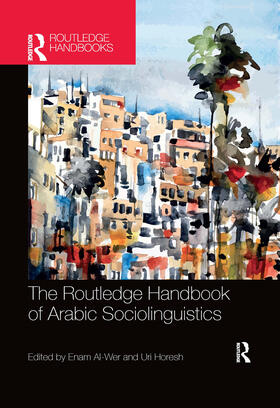 Al-Wer / Horesh | The Routledge Handbook of Arabic Sociolinguistics | Buch | 978-0-367-72758-1 | sack.de