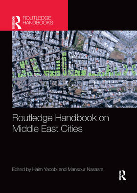 Yacobi / Nasasra |  Routledge Handbook on Middle East Cities | Buch |  Sack Fachmedien