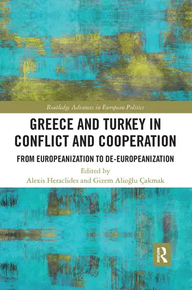 Heraclides / Alio¿lu Çakmak / Alioglu Çakmak |  Greece and Turkey in Conflict and Cooperation | Buch |  Sack Fachmedien