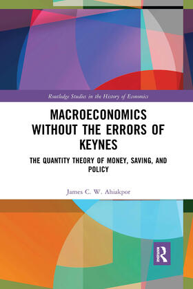 Ahiakpor |  Macroeconomics Without the Errors of Keynes | Buch |  Sack Fachmedien