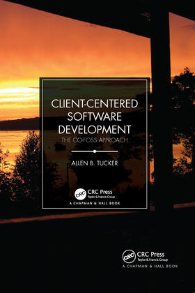 Tucker |  Client-Centered Software Development: The Co-Foss Approach | Buch |  Sack Fachmedien