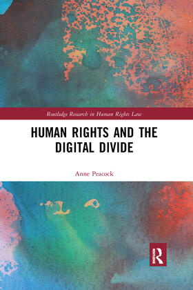 Peacock |  Human Rights and the Digital Divide | Buch |  Sack Fachmedien