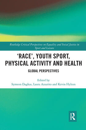 Dagkas / Azzarito / Hylton |  'Race', Youth Sport, Physical Activity and Health | Buch |  Sack Fachmedien