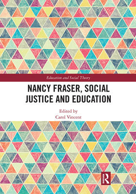 Vincent |  Nancy Fraser, Social Justice and Education | Buch |  Sack Fachmedien
