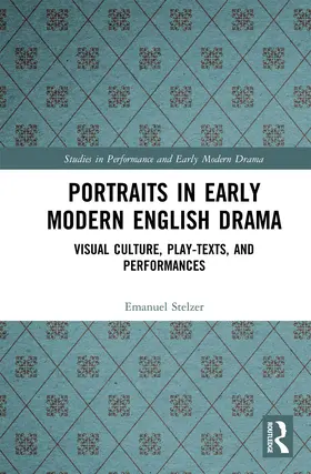 Stelzer |  Portraits in Early Modern English Drama | Buch |  Sack Fachmedien