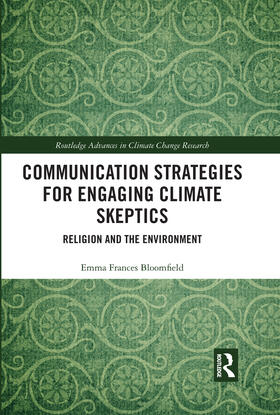Bloomfield |  Communication Strategies for Engaging Climate Skeptics: Religion and the Environment | Buch |  Sack Fachmedien