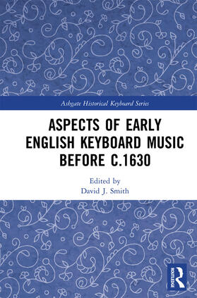 Smith |  Aspects of Early English Keyboard Music before c.1630 | Buch |  Sack Fachmedien