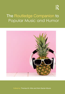 Kitts / Baxter-Moore |  The Routledge Companion to Popular Music and Humor | Buch |  Sack Fachmedien