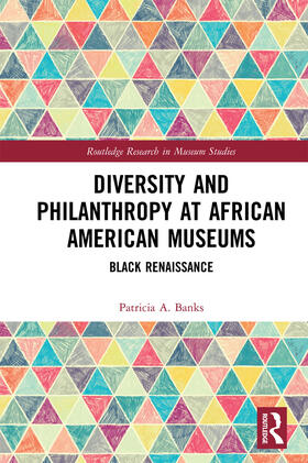 Banks |  Diversity and Philanthropy at African American Museums: Black Renaissance | Buch |  Sack Fachmedien