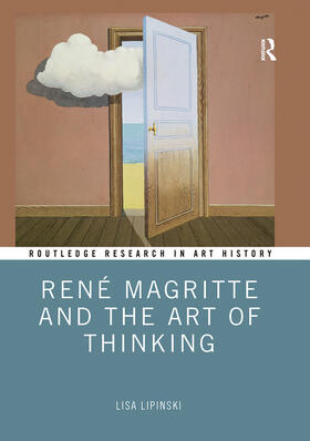 Lipinski |  Rene Magritte and the Art of Thinking | Buch |  Sack Fachmedien