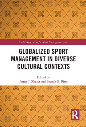 Pitts / Zhang |  Globalized Sport Management in Diverse Cultural Contexts | Buch |  Sack Fachmedien