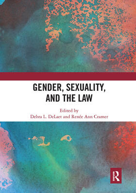DeLaet / Cramer |  Gender, Sexuality, and the Law | Buch |  Sack Fachmedien