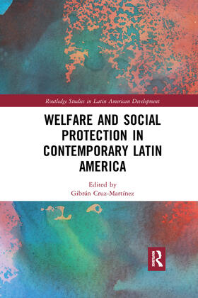 Cruz-Martinez / Cruz-Martínez |  Welfare and Social Protection in Contemporary Latin America | Buch |  Sack Fachmedien