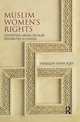 Ruby |  Muslim Women's Rights: Contesting Liberal-Secular Sensibilities in Canada | Buch |  Sack Fachmedien