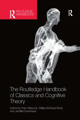 Meineck / Short / Devereaux |  The Routledge Handbook of Classics and Cognitive Theory | Buch |  Sack Fachmedien