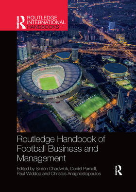 Chadwick / Parnell / Widdop |  Routledge Handbook of Football Business and Management | Buch |  Sack Fachmedien