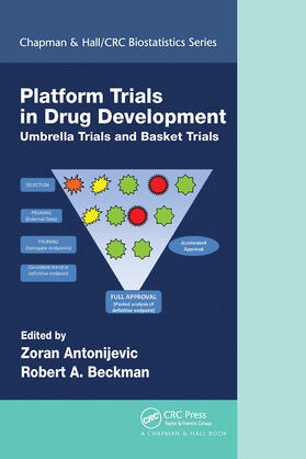 Antonijevic / Beckman |  Platform Trial Designs in Drug Development | Buch |  Sack Fachmedien