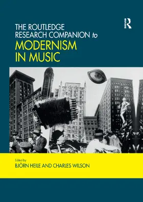 Heile / Wilson | The Routledge Research Companion to Modernism in Music | Buch | 978-0-367-73303-2 | sack.de