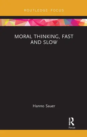 Sauer |  Moral Thinking, Fast and Slow | Buch |  Sack Fachmedien